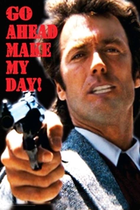 go ahead make my day movie quote